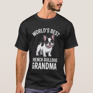 Fransk Bulldog Mamma Världens Bästa Franska Mormor T Shirt