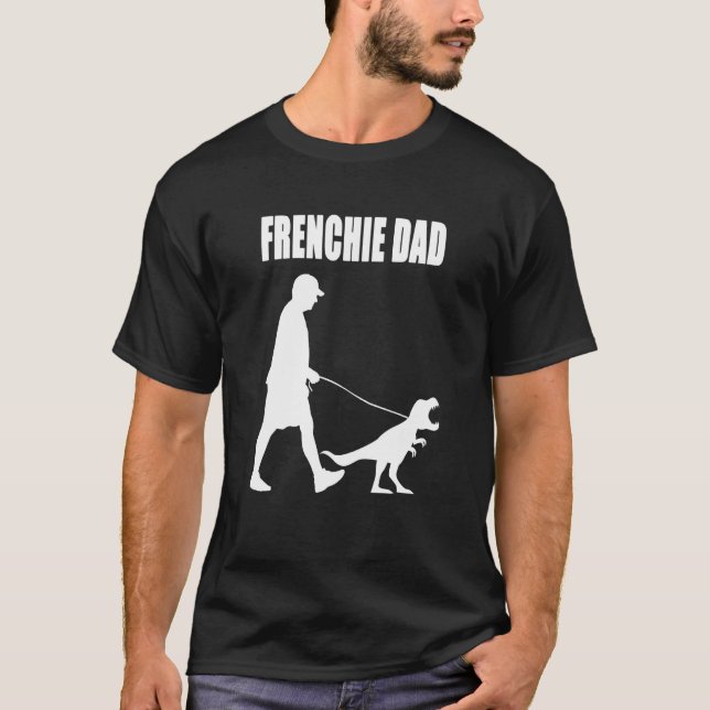 Fransk Bulldog Pappa Trex Dinosaur Frenchie Hund O T Shirt (Framsida)