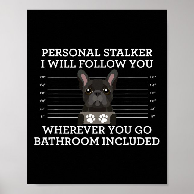 Fransk Bulldog Personal Stalker Frenchie Hund älsk Poster (Framsidan)