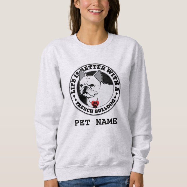 Fransk Bulldog Personlig Life är bättre Tee Shirt (Framsida)