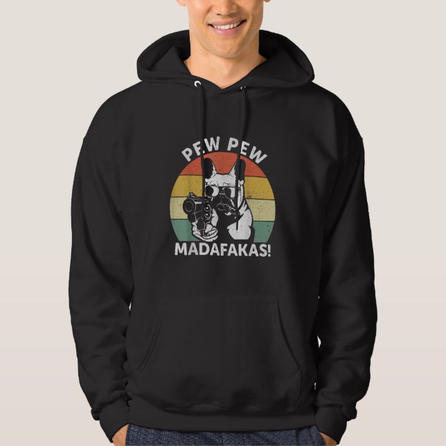 Fransk Bulldog Pew Pew Madafakas Crazy Pew Hoodie (Framsida)