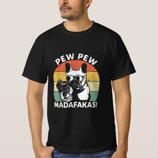 Fransk Bulldog Pew Pew Madafakas Crazy Pew T Shirt (Framsida)