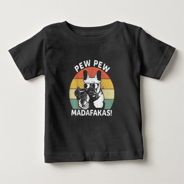 Fransk Bulldog Pew Pew Madafakas Crazy Pew T Shirt (Framsida)