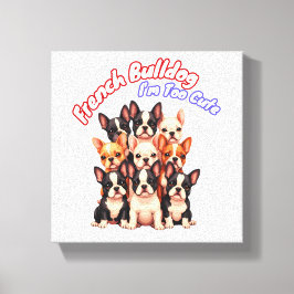 Fransk Bulldog Puppies för en Hundägare Frenchie Canvastryck