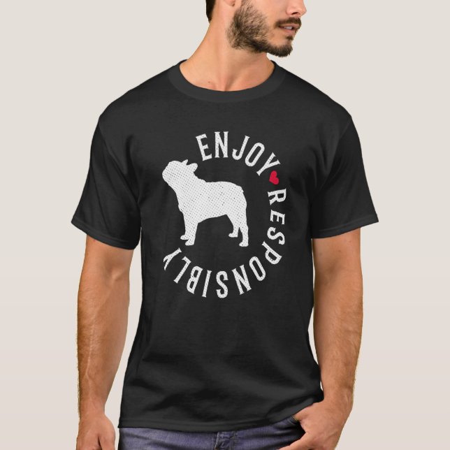 Fransk Bulldog Quote Frenchie T Shirt (Framsida)