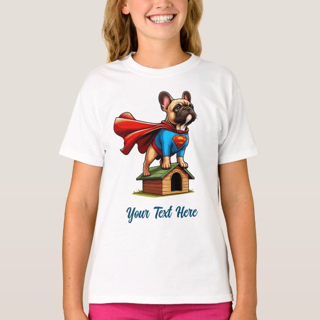 Fransk Bulldog Superhjälte "Lägg till din egen tex T Shirt (Framsida)
