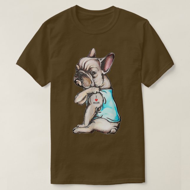 Fransk Bulldog Tattoo I Kärlek Mamma Rolig hund Mo T Shirt (Design framsida)