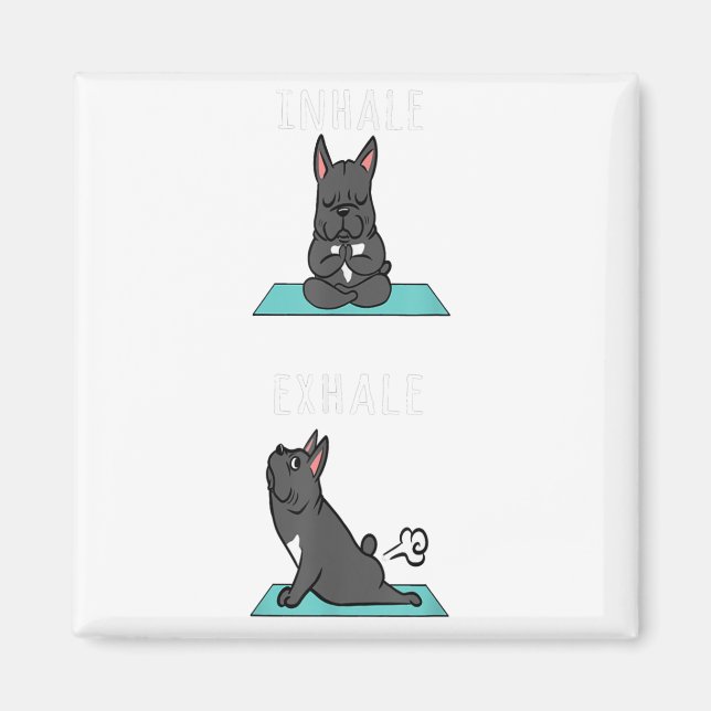 Fransk Bulldog Yoga Inhale Exhale Rolig hund Gift Magnet (Framsidan)