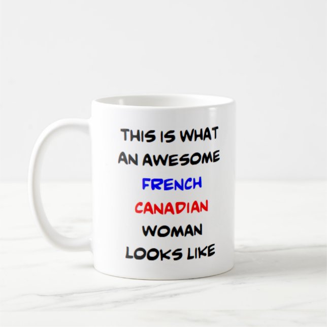 fransk canadiska kvinna, fantastisk kaffemugg (Vänster)