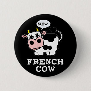 Fransk Cow Funny Animal Pun Mörk BG Knapp