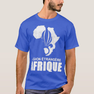Fransk Foreign Legion Etrangere Afrique T Shirt