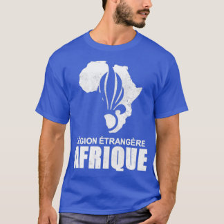 Fransk Foreign Legion Etrangere Afrique T Shirt