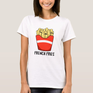 Fransk Fries Cute Fast Food Pun T Shirt