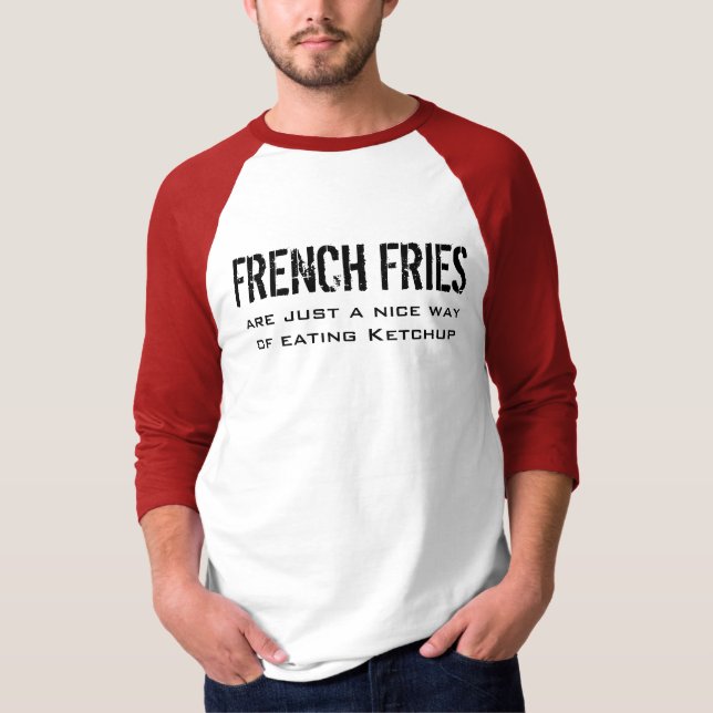 Fransk Fries - ett fint sätt att äta Ketchup Tröja (Framsida)