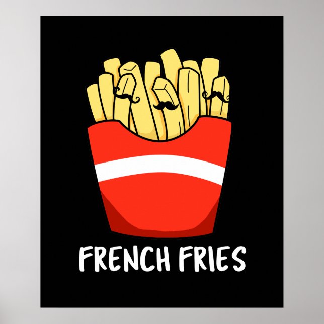 Fransk Fries Funny Fast Food Pun Mörk BG Poster (Framsidan)