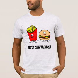 Fransk Fries och Cheeseburger: Låt oss Catch Lunch T Shirt