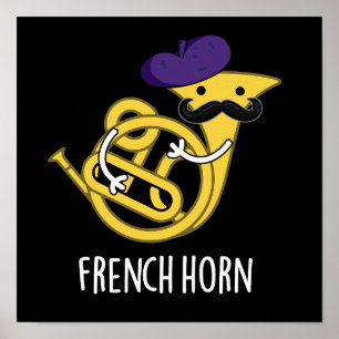 Fransk Horn Funny Music Instrument Pun Mörk BG Poster