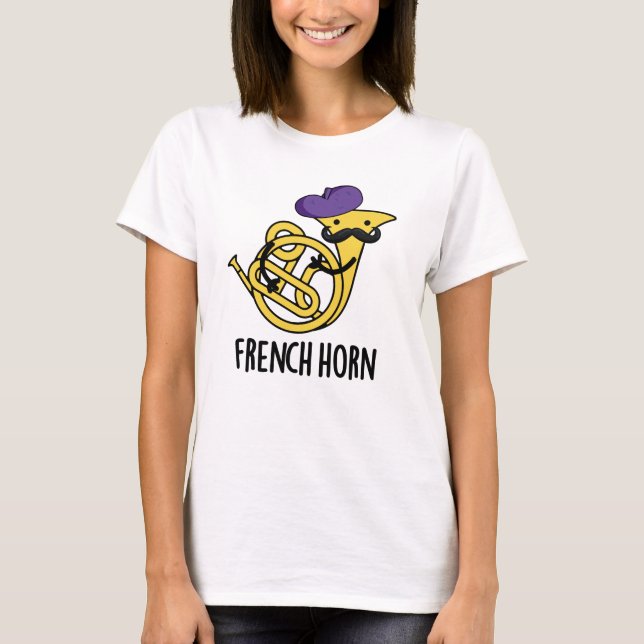 Fransk Horn Funny Music Instrument Pun T Shirt (Framsida)