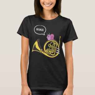 Fransk Horn Mamma Music Band Joke Gift3 T Shirt