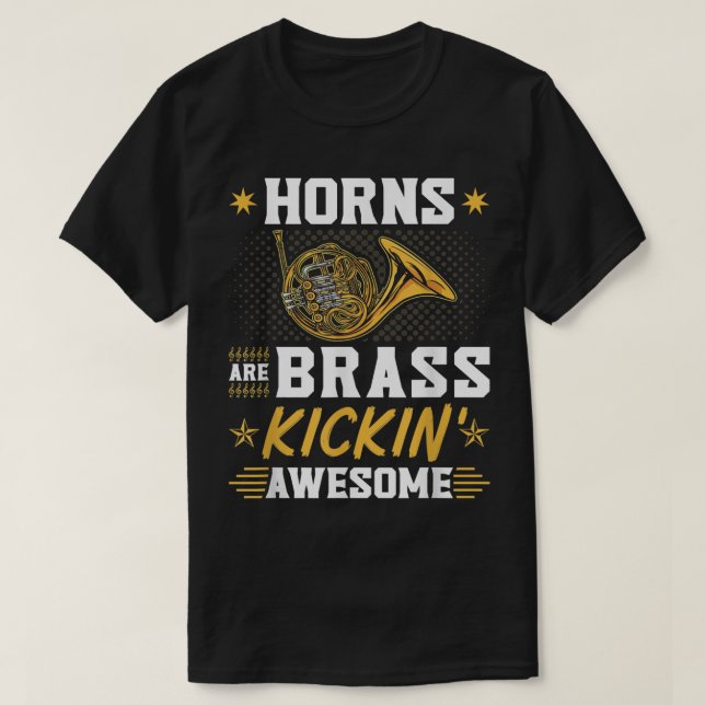 Fransk Horns är Brass Kicking Fantastisk Hornist H T Shirt (Design framsida)