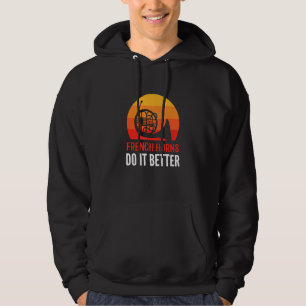 Fransk Horns gör det bättre Fransk Horn Music Hoodie