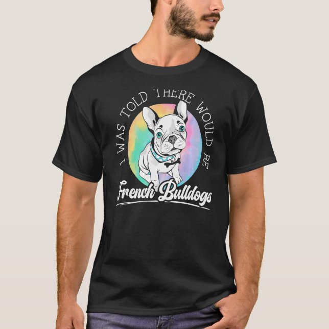 Fransk Hund Frenchie Pet Fransk Bulldog T Shirt (Framsida)