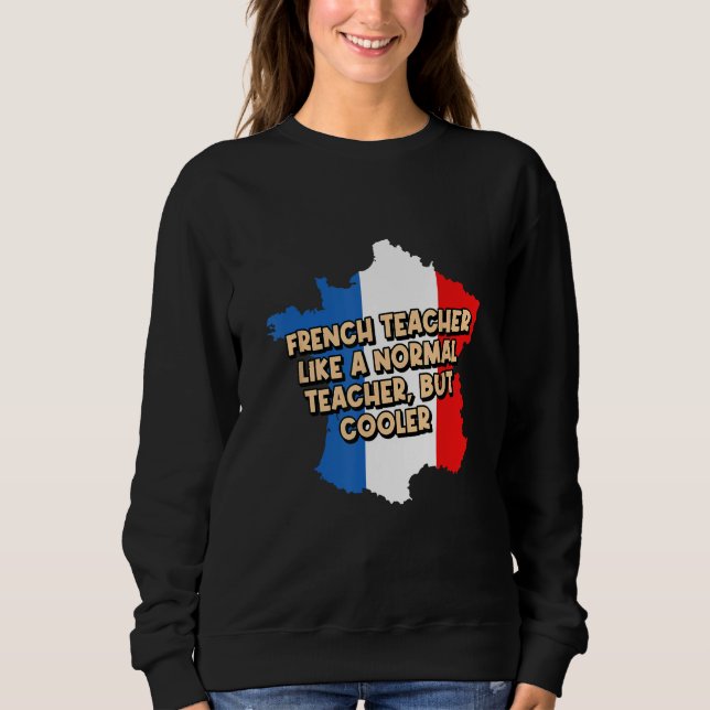 Fransk Lärare är normal men Cooler Funny Läring T Shirt (Framsida)