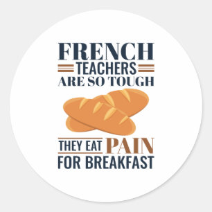 Fransk lärare är så Tuff att de äter smärta Runt Klistermärke