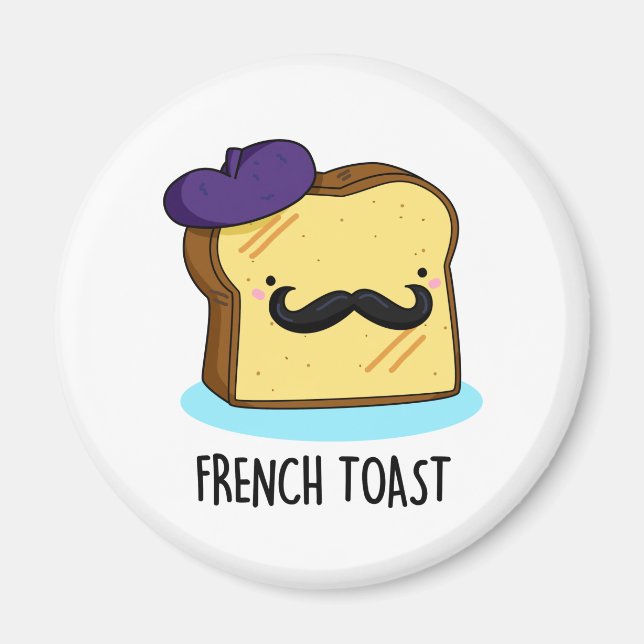 Fransk Toast Funny Bread Pun Magnet (Framsidan)
