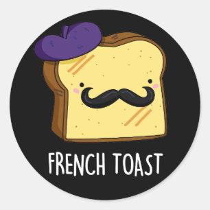 Fransk Toast Funny Bread Pun Mörk BG Runt Klistermärke