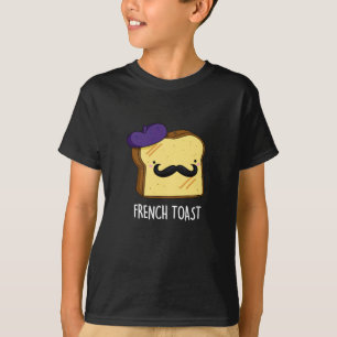 Fransk Toast Funny Bread Pun Mörk BG T Shirt