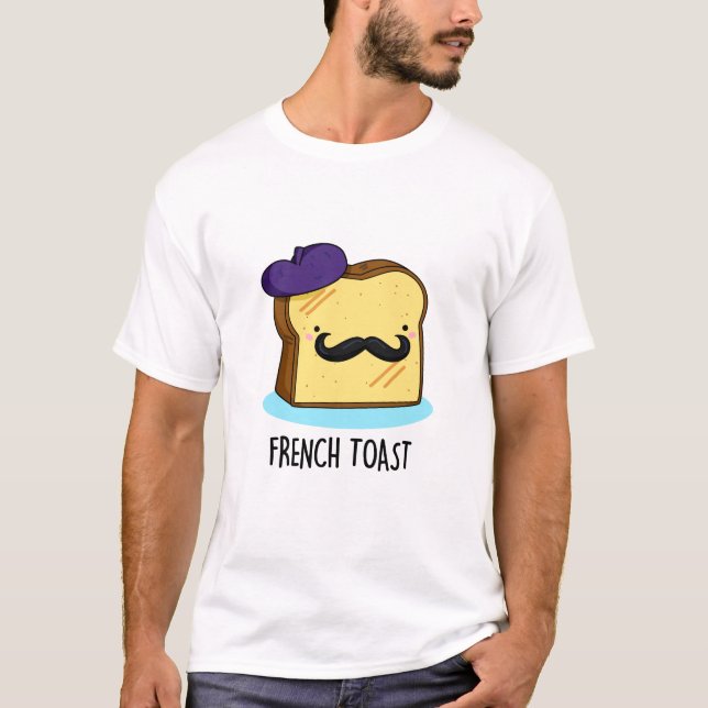Fransk Toast Funny Bread Pun T Shirt (Framsida)