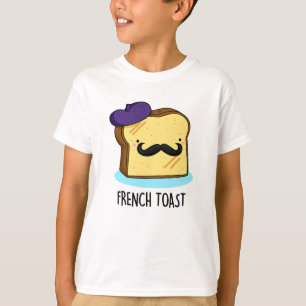 Fransk Toast Funny Bread Pun T Shirt