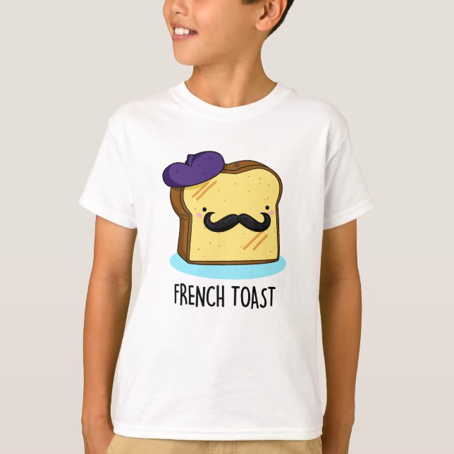 Fransk Toast Funny Bread Pun T Shirt (Framsida)