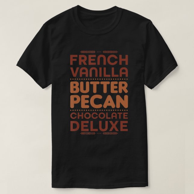 Fransk Vanilla Butter Pecan Chocolate Deluxe T-Shi T Shirt (Design framsida)