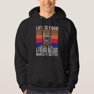 Franska Bulldoggar Gör Ditt Liv Bra Vintage Hoodie