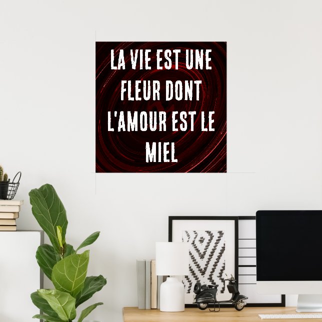 Franskt Liv är en blomma där kärlek är honungen Poster (Hemmakontoret)