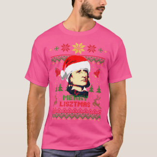 Franz Liszt Merry Lisztmas T Shirt
