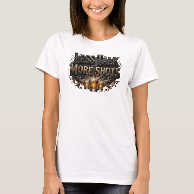 Fräsch rosa LESS TALK MORE SHOTS Slogan T-shirt (Framsida)
