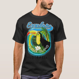 Fraser Island Australia Exploration T Shirt