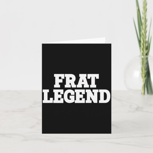 Frat Legend Funny Legendary Fraternity Sorority Fr Kort (Framsida)
