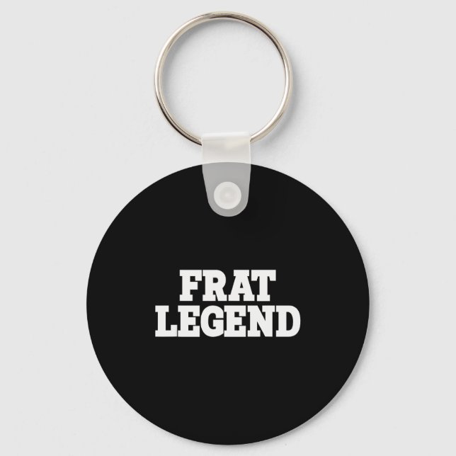 Frat Legend Funny Legendary Fraternity Sorority Fr Nyckelring (Framsida)