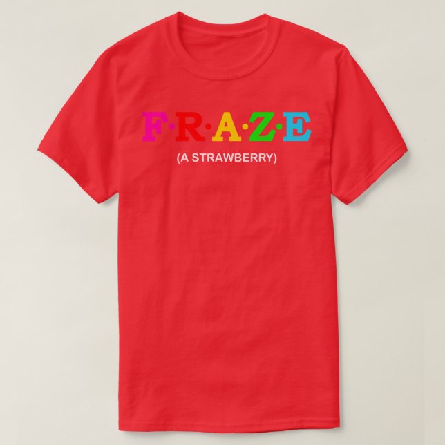 Fraze A Strawberry 1 T Shirt (Design framsida)