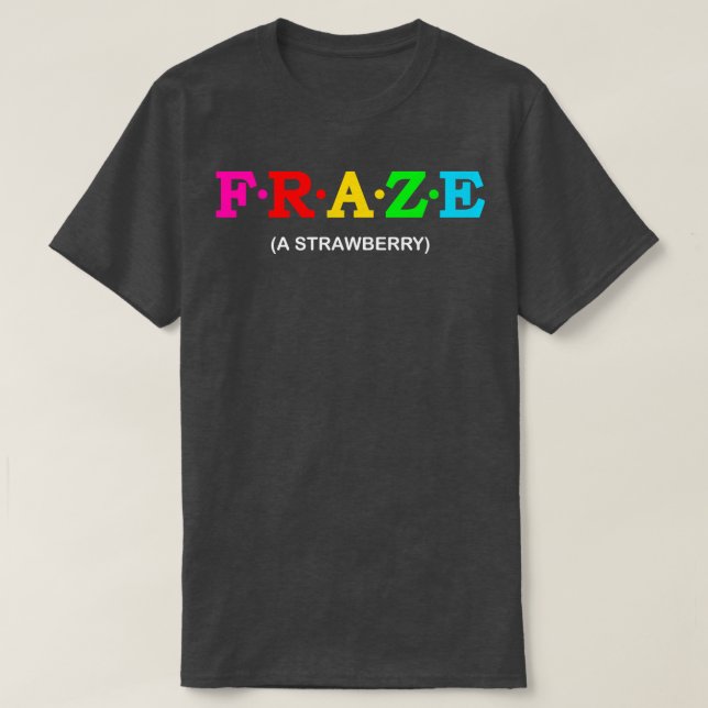 Fraze A Strawberry T Shirt (Design framsida)
