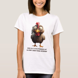 Frazzled Chicken T Shirt