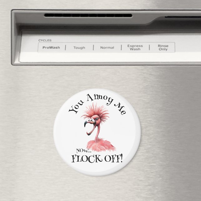 Frazzled Flamingo "Flock Off" Sassy Attitude Bird Magnet (In Situ (Dishwasher))