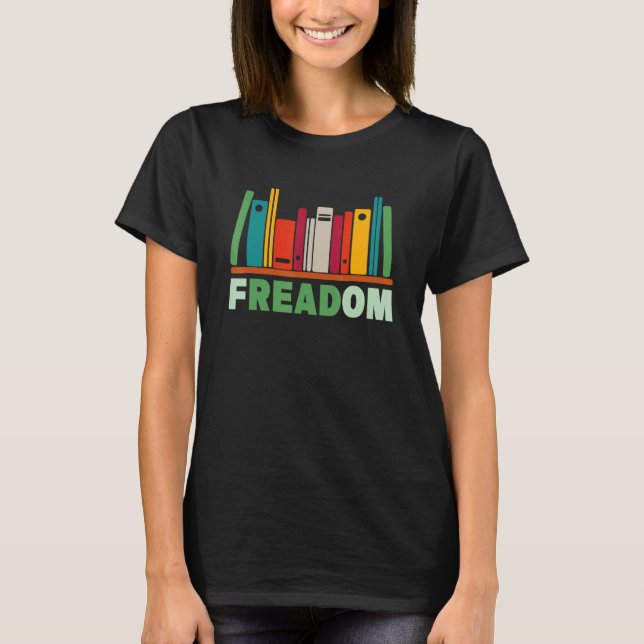 Freadom Anti Ban Books Freedom To Read Book  Readi T Shirt (Framsida)