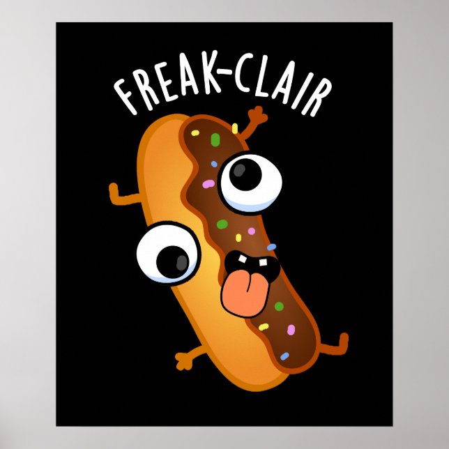 Freak-clair Funny Eclair Pun Mörk BG Poster (Framsidan)