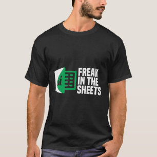 Freak i Lakan Excel-kalkylbladets Office-skämt T Shirt