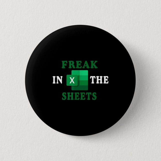 Freak In The Sheets, Accountant Funny Spreadsheet  Knapp (Framsida)